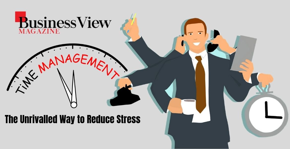 Time Management - The Unrivalled Way to Reduce Stress