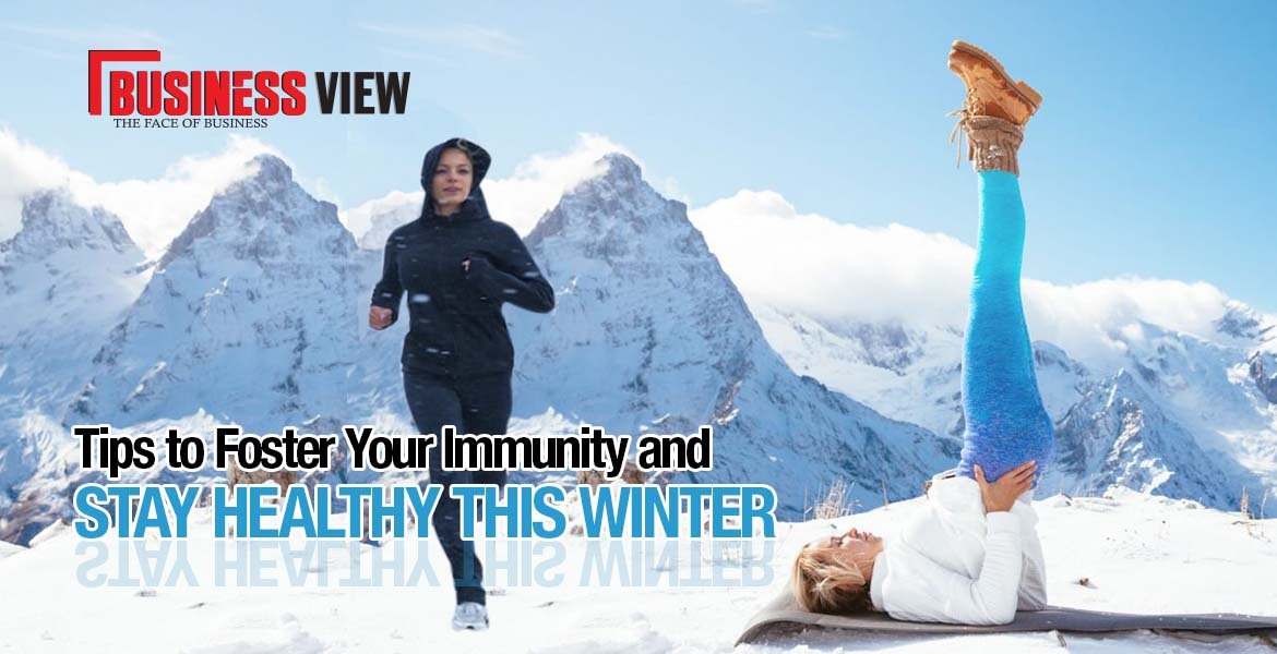 Tips To Foster Your Immunity And Stay Healthy This Winter