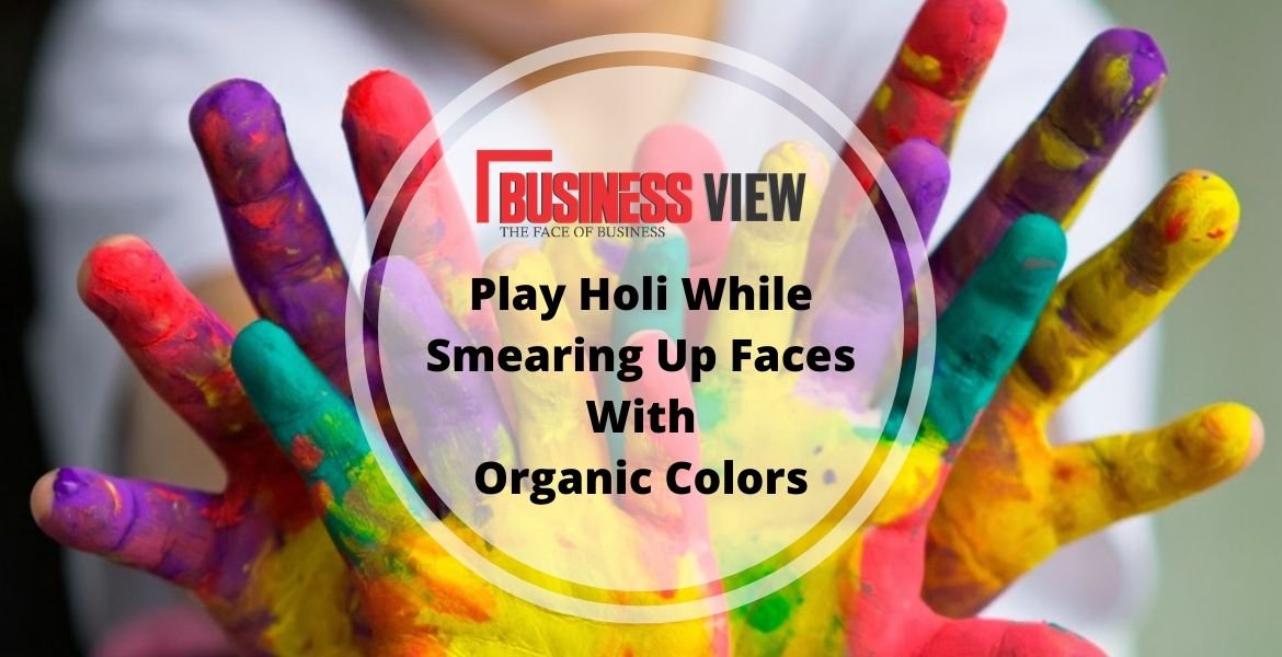 Play Holi While Smearing Up Faces With Organic Colors