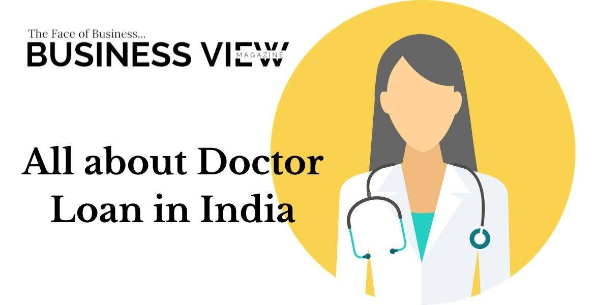 All about Doctor Loan in India