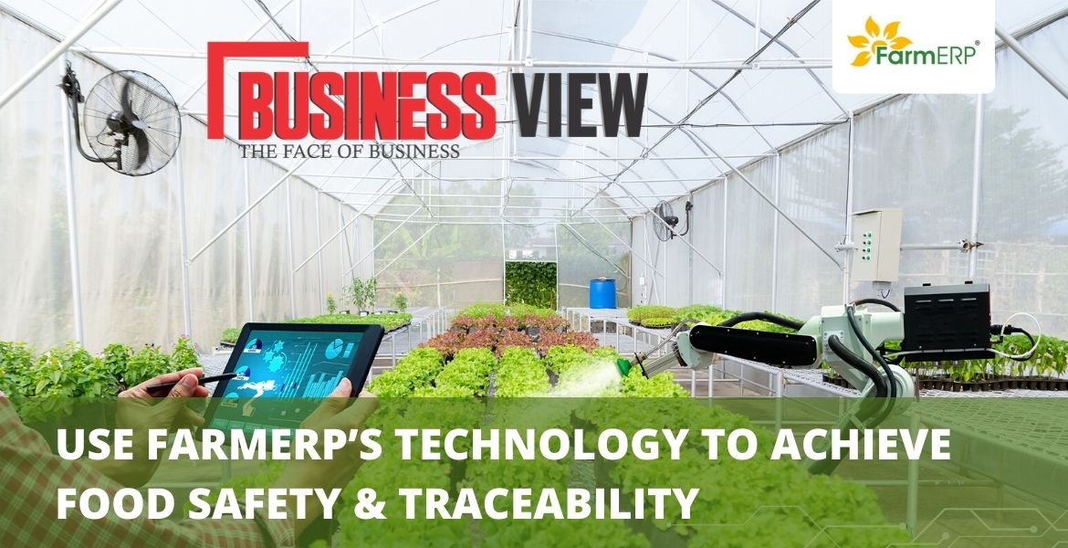 Use FarmERP’s Technology to achieve Food Safety & Traceability