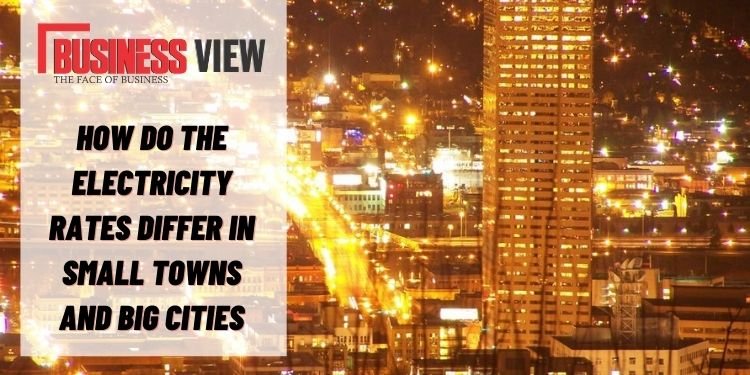 How Do The Electricity Rates Differ In Small Towns And Big Cities