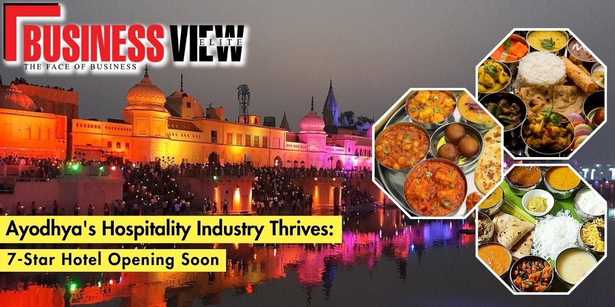 India's First Vegetarian 7 Star Hotel in Ayodhya | Business View Elite