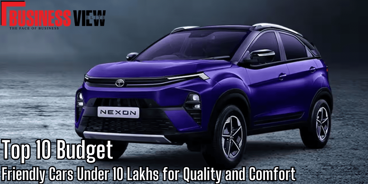 Top 10 Best Budget Friendly Cars Under 10 Lakhs