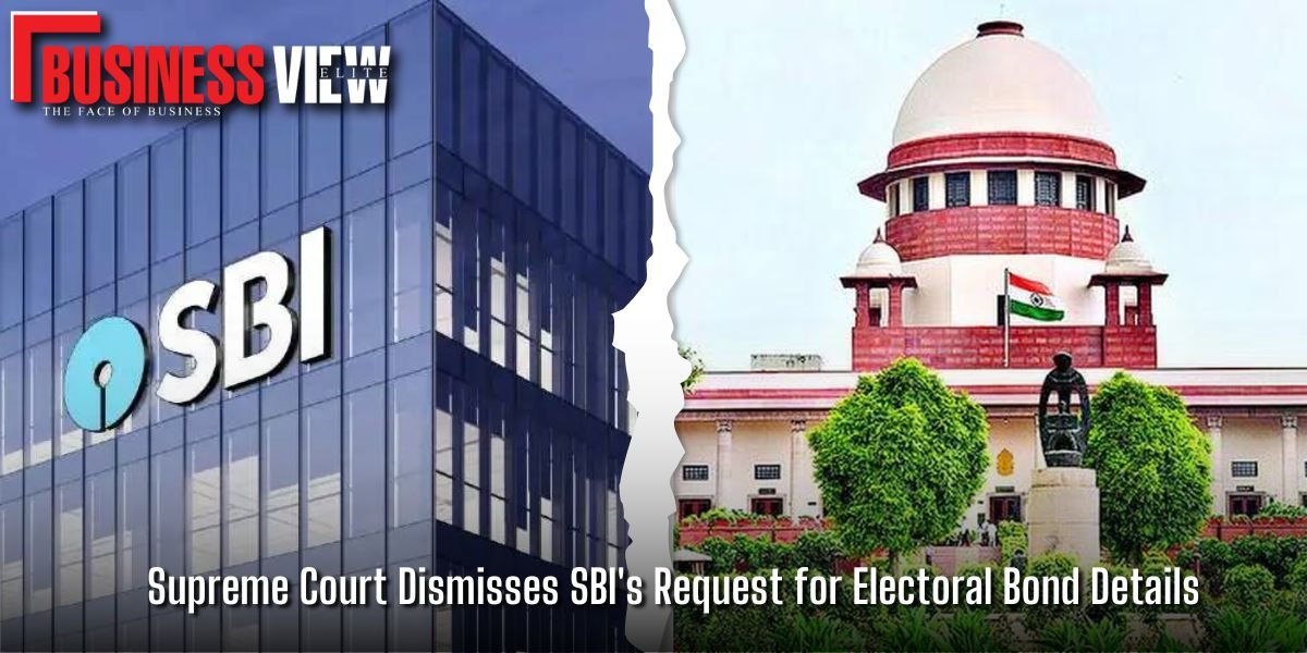 Supreme Court Dismisses SBI's Request for Electoral Bond Details