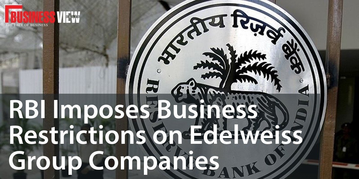 RBI Imposes Business Restrictions on Edelweiss Group Companies
