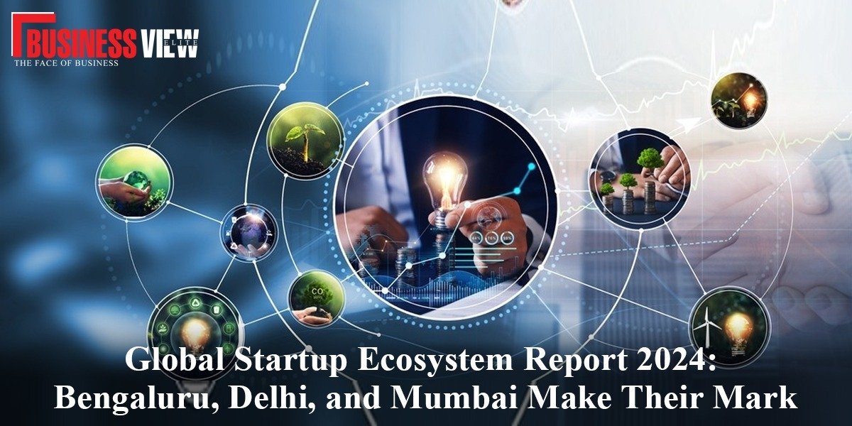 Global Startup Ecosystem Report 2024: Bengaluru, Delhi, and Mumbai Make Their Mark