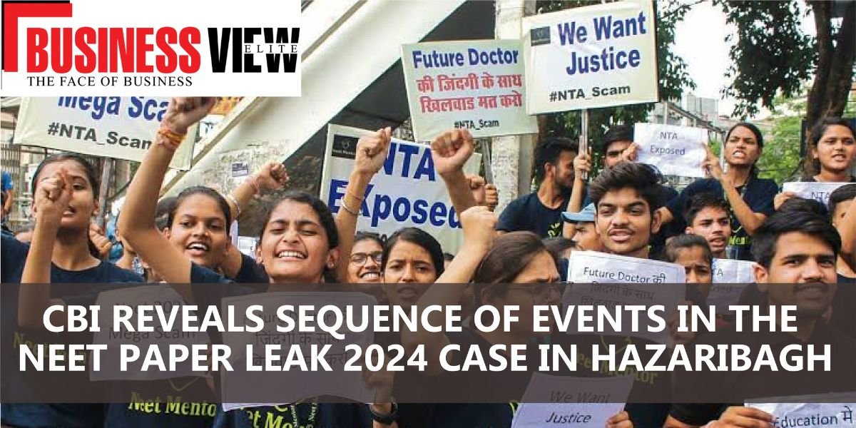 CBI Reveals Sequence of Events in the NEET Paper Leak 2024 Case in Hazaribagh