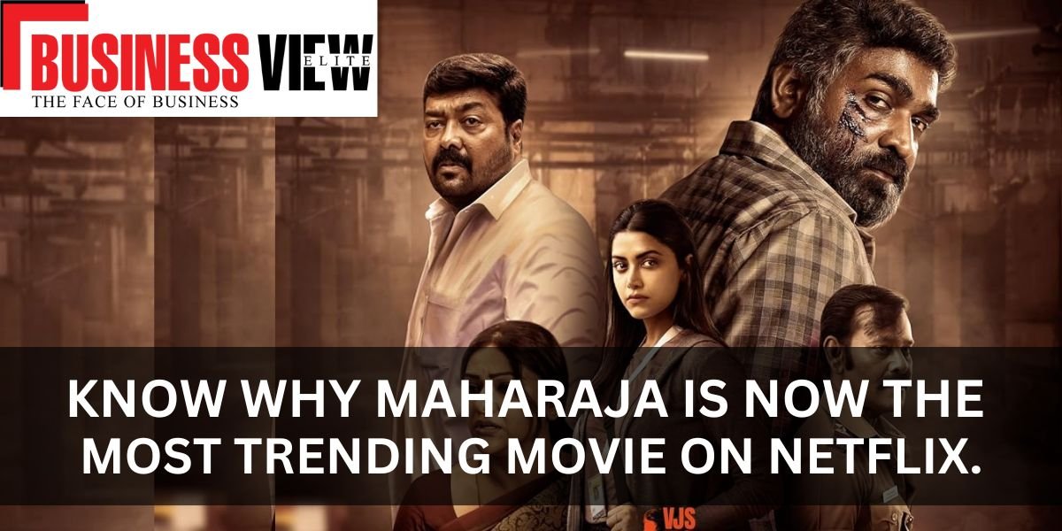 Know why Maharaja movie is now the most trending movie on Netflix.