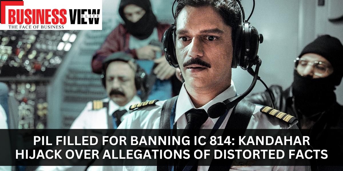 PIL filed for banning IC 814: Kandahar Hijack over allegations of distorted facts